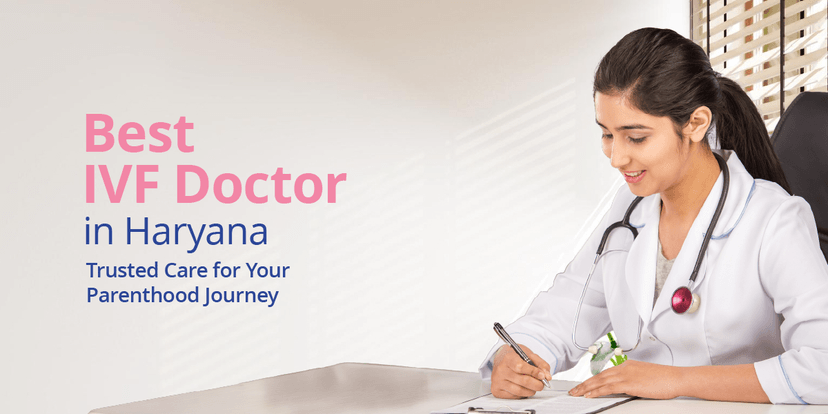 Best IVF Doctors in Haryana