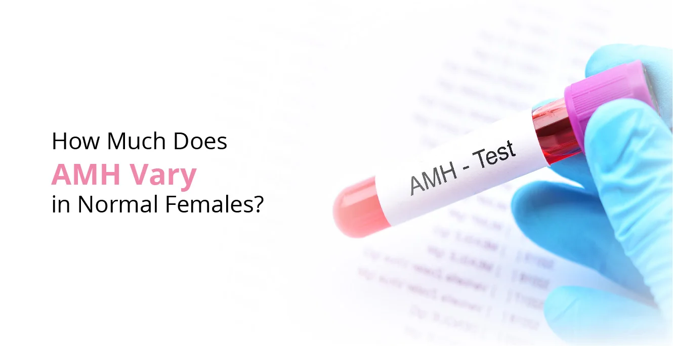 AMH Level Variations in Normal Females | Birla Fertility & IVF